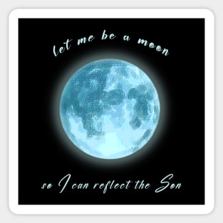 Let Me Be a Moon V.2 Sticker